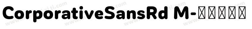 CorporativeSansRd M字体转换